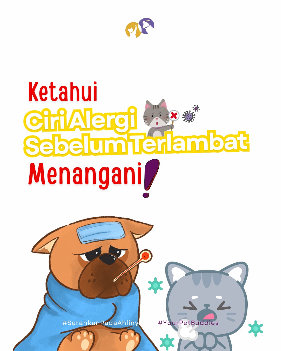 Poster edukasi ciri alergi hewan dengan ilustrasi anjing demam dan kucing bersin, bertuliskan "Ketahui Ciri Alergi Sebelum Terlambat Menangani!"